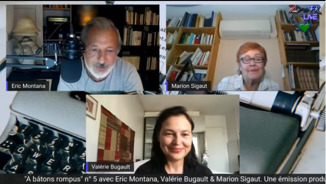 A bâtons rompus avec Valérie Bugault, Marion Sigaut & Christophe Clairet – présenté par Eric Montana